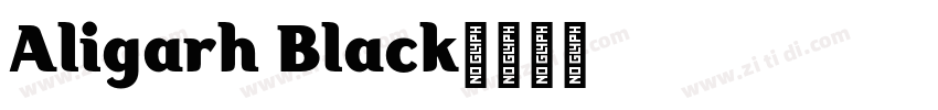 Aligarh Black字体转换